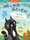 Jet the Cat (Is Not a Cat)